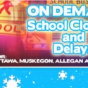 On Demand school Closing and Delays